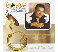 Coyote Y Su Banda Tierra Santa - Amor No Tiene Edad