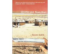 Coyotes and Town Dogs: Earth First! and the Environmental Movement