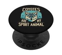 Coyotes Are My Spirit Animal Nature Coyote Wildlife Lovers PopSockets Adhesive PopGrip