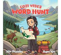 Cozi Vibes Great Canadian Word Hunt: Word Search Puzzles for Ages 10 and Up: Challenging Fun for the Whole Family (Cozi Vibes Word Hunts)
