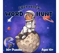 Cozi Vibes Space Word Hunt: Word Search Puzzles for Ages 10 and Up: Challenging Fun for the Whole Family (Cozi Vibes Word Hunts)