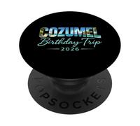 Cozumel Birthday Trip 2026 Mexico Cancun Vacation Beach Crew PopSockets Adhesive PopGrip