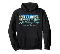Cozumel Birthday Trip 2026 Mexico Cancun Vacation Beach Crew Pullover Hoodie