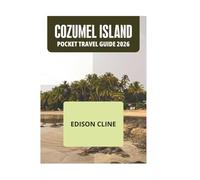 COZUMEL ISLAND POCKET TRAVEL GUIDE 2026