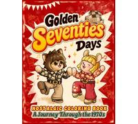 Cozy 1970s Coloring Book: A Nostalgic Journey Down Memory Lane to the Seventies Filled with Retro Memories, Fun Facts and Easy-to-Color Vintage Scenes for Adults | 8.5 x 11 Inch