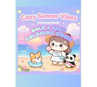 Cozy Adorable Summer Vibes : 49 Bold and Easy Cute and Magical Coloring Book: Cute Animal, Fun beach, picnic, camping, and garden scenes Stress Relief, Relaxation Kids & Adults, Fun Activities