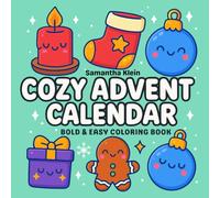 Cozy Advent Calendar: Bold & Easy Coloring Book Featuring 40 Festive Christmas Designs