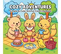 Cozy Adventures Cute Animal Coloring Book for Adults: Relaxing and Whimsical Pages for Stress Relief and Creativity: A Charming Collection of Cute Animals Turning Everyday Life into Cozy Adventures
