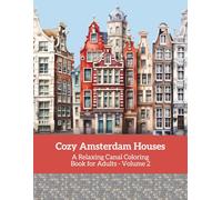 Cozy Amsterdam Houses: A Relaxing Canal Coloring Book for Adults