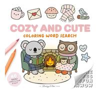 Cozy and Cute Coloring Word Search: Relax and unwind with delightful word search coloring pages - cozy puzzles, cute characters, and mindful ... book (Cozy & Cute Coloring Word Search)