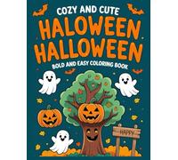 Cozy and Cute halloween bold and easy Coloring book: 50+ Adorable and Simple Halloween Coloring Pages for Kids Ages 4-8 | Bold Outlines for Easy ... Ghosts, Pumpkins, and Trick-or-Treat Fun
