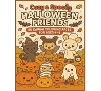 Cozy And Spooky Halloween Friends: A Cute and Spooky Kawaii Coloring Book for Kids Ages 4-8 | 50 Adorable Halloween Illustrations for Fun, Relaxation, and Gifts | Bold and Easy to Color | 8.5 x 11