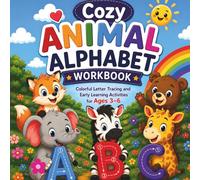 Cozy animal Alphabet workbook: colorful letter tracing and early learning activities for ages 3-6