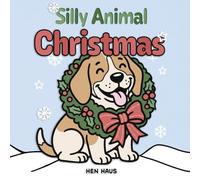 Cozy Animal Christmas Coloring Book For All Ages: One Silly Christmas Animal on Every Page