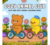 Cozy Animal Club: Cute & Easy Coloring Book for Teens & Adults | Relaxation, Focus & Creative Thinking | A Cozy Nook Collection Book