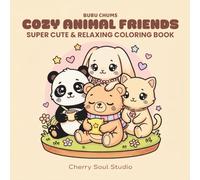 Cozy Animal Friends Coloring Book (Bubu Chums): Super Cute & Relaxing Bold and Easy Designs for Stress Relief and Cozy Moments
