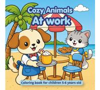 Cozy Animals At work: Coloring book for children