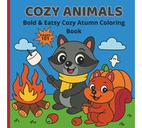 COZY ANIMALS: Bold and Easy Cozy Autumn Coloring Book