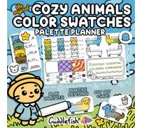 Cozy Animals Color Swatches Palette Planner: Cute and Easy Bold Alcohol Marker Practice Book for Adults & Kids Coloring Patterns and Textures with Kawaii Cats, Dogs, Dragons & More Whimsical Critters