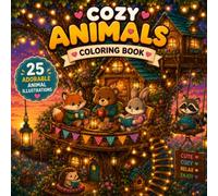 Cozy Animals Coloring Book for Adults: 25 Adorable Animal Illustrations with Bold and Easy Designs for Relaxation, Stress Relief, Mindfulness and Creative Fun