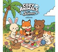 Cozy Animals in Summer: Coloring Book for adults Kids and Teens Featuring Cute animals in Summer Beach Scenes for Relaxation & stress relief (Cozy Cuties Coloring)