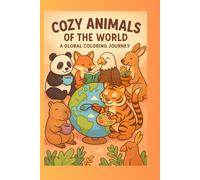 Cozy Animals of the World: A Global Coloring Journey