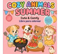 Cozy Animals Summer: Cute & Comfy. Un libro para colorear para adultos y adolescentes con animales adorables y diseños fáciles para relajarse.