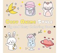 Cozy Anime Style : Big and Easy Coloring Book: For Teen Adults