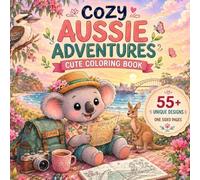 Cozy Aussie Adventures: Cute coloring book for relaxation (Cozy Animals Coloring Books)