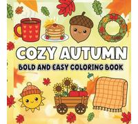 Cozy Autumn, Bold and Easy Coloring Book