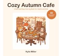 Cozy Autumn Cafe: A Bold and Easy Coloring Book for Adults and Kids
