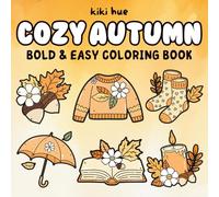 Cozy Autumn Coloring Book: Bold and Easy Designs Cute Fall Vibes for Adults and Teens (Bold & Easy Coloring Books)