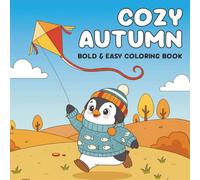 Cozy Autumn: Coloring Book for Adults and Teens, Bold and Easy Designs for Relaxation with cute Penguin