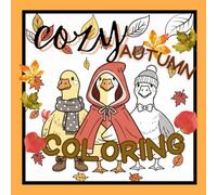 Cozy Autumn Coloring: Cozy Fall Scenes for Relaxed Fun Coloring