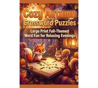 Cozy Autumn Crossword Puzzles: Large Print Fall-Themed Word Fun for Relaxing Evenings