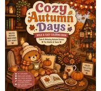 Cozy Autumn Days: Bold and Easy Coloring Book for Adults and Teens (Cozy Days)