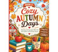 Cozy Autumn Days: Relaxing Coloring Pages Filled with Fall Comforts and Seasonal Charm (Teacher Time Out Coloring Book Series)