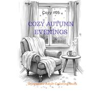 Cozy Autumn Evenings: A Grayscale Adult Coloring Book for Warm Comfort
