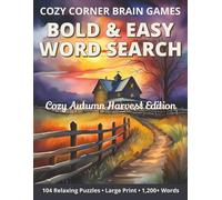 Cozy Autumn Harvest Word Search: Large Print Fall Theme Puzzle Book for Adults, Seniors & Variety Game Lovers (Cozy Seasonal Word Search Series) (Cozy Corner Brain Games)