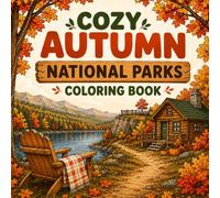Cozy Autumn National Parks Coloring Book: Bold & Easy Coloring Pages Featuring Autumn Forests, Scenic Overlooks, Cozy Cabins, Peaceful Lakes, Woodland ... and Relaxing Nature Scenes (30 Page Studio)