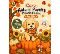 Cozy Autumn Puppies Coloring Book for Kids: 24 Cute & Easy Fall Coloring Pages for Ages 4-8
