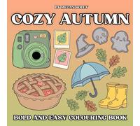 COZY AUTUMN: Relaxing Fall Colouring Book with 50 Bold Autumn Designs | Simple, Stress-Free Pages | Great for All Ages | Easy-to-Colour Pages for Relaxation and Fun