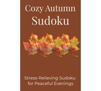 Cozy Autumn Sudoku: Stress-Relieving Sudoku for Peaceful Evenings