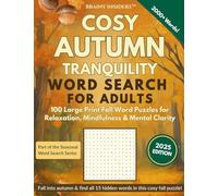 Cozy Autumn Tranquility WordSearch for Adults: 100 Large Print Puzzles for Relaxing Fall Days and Gentle Memory Boost (Seasonal Word Search Series)