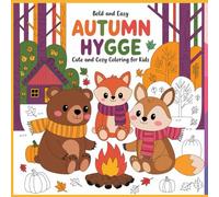 Cozy Autumn Vibes: Bold & Easy Hygge Coloring Book for Kids, Teens and Adults