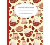 Cozy Autumn Vibes & Hygge Fall College Ruled Composition Notebook: for Journaling, Writing, and Seasonal Inspiration - 110 Pages - 7.5 x 9.25 in