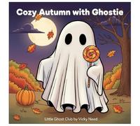 Cozy Autumn with Ghostie - A Relaxing and Charming Coloring Book: Little Ghost Club