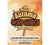 Cozy Autumn Word Search: 100 Easy to Read Puzzles | Find Over 2000 Comfy, Nostalgic, Fun and Calming Fall Themed Words | Reduce Screen Time & Boost Brain Health