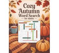 Cozy Autumn Word Search Book for Adults | Relaxing Fall-Themed Puzzle Book: 100+ Large Print Word Searches with Autumn, Pumpkins, Leaves, Gratitude, and Cozy Vibes