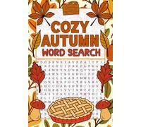 Cozy Autumn Word Search: Fall Themed Word Find for Adults, Teens and Kids (Cozy Word Search Collection)